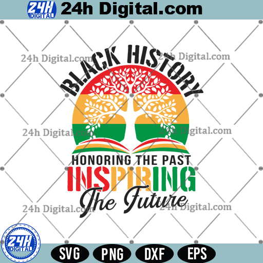 Honoring The Past Inspiring The Future SVG