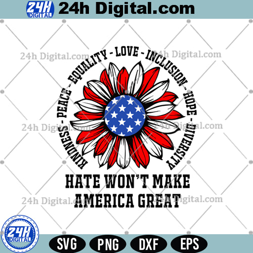 Hate Won't Make America Great Svg Png