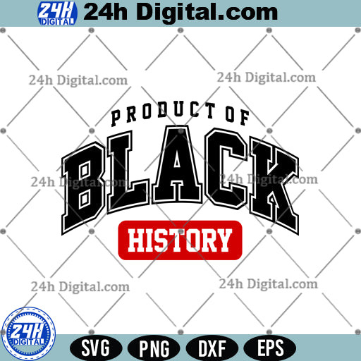 Product Of Black History SVG