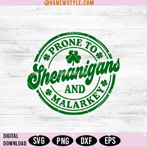 Prone to Shenanigans and Malarkey SVG, Shamrock png, Instant Download