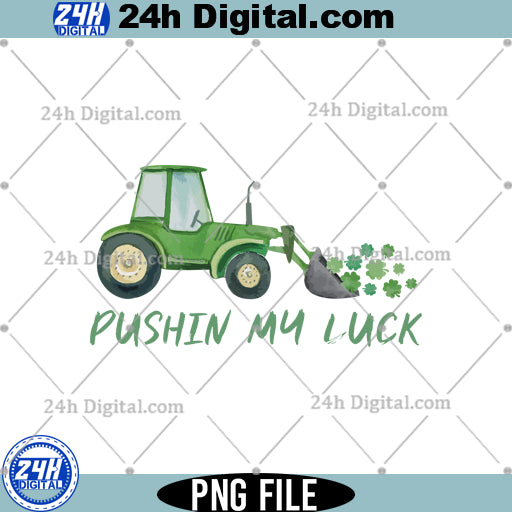 Pushin My Luck Png, St Patrick’s Day Png for Instant Download