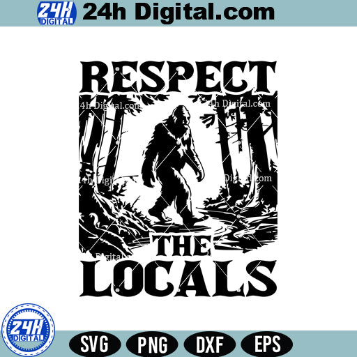 Respect the Locals Bigfoot SVG