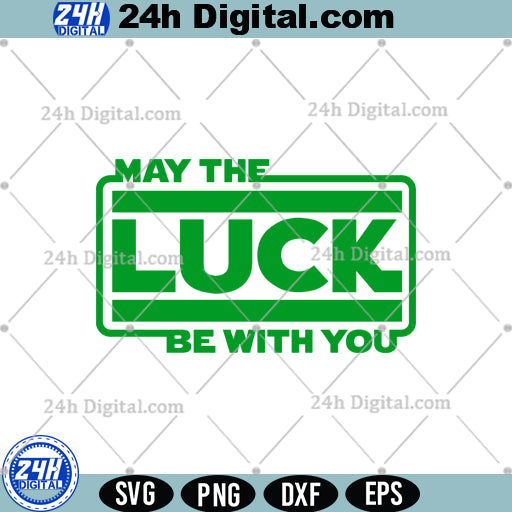 St Patricks Day May The Luck Be With You Svg