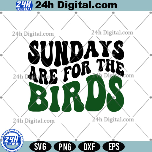 Sundays Are For The Birds SVG Png