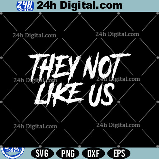 They Not Like Us SVG Png