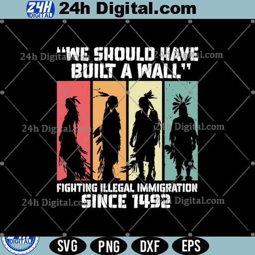 We Should Have Built a Wall Svg, Trump Quote SVG, Instant Download